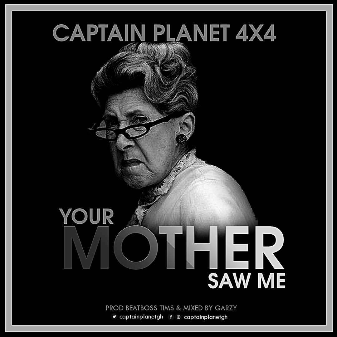 Captain Planet (4x4) – Your Mother Saw Me