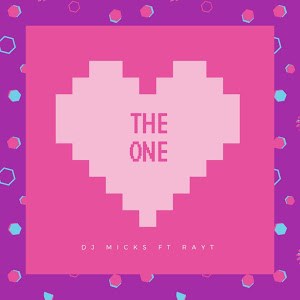 DJ Micks ft. Ray T – The One