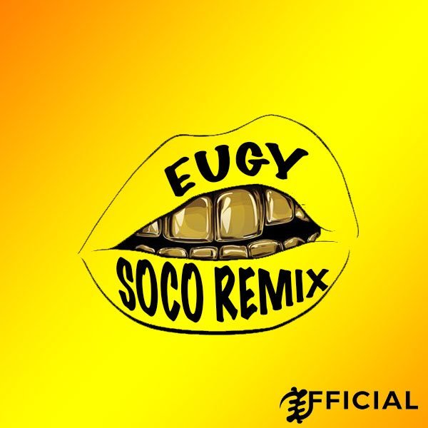 Eugy & Wizkid – Soco (Remix)