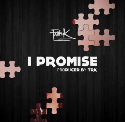 Faith K – I Promise