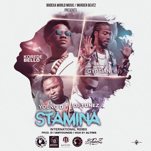 Korede Bello, Gyptian, DJ Tunez & Young D – Stamina (International Remix)