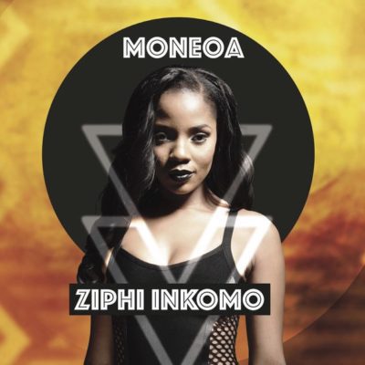 ALBUM: Moneoa – Ziphi Inkomo
