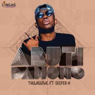 Thulasizwe – Abuti Danono ft. Deeper K