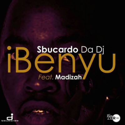Sbucardo Da DJ ft. Madizah – iBenyu