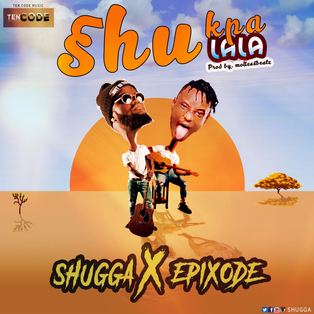 Shugga & Epixode – Shukpalala