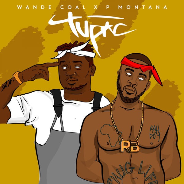 Wande Coal & DJ P Montana – Tupac