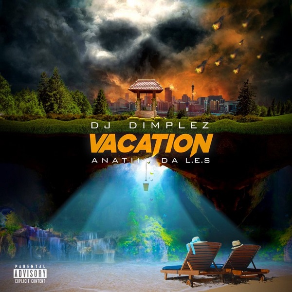 DJ Dimplez ft. Anatii & Da L.E.S – Vacation