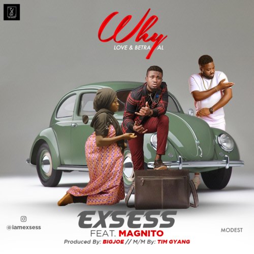 Exsess ft. Magnito – Why artwork