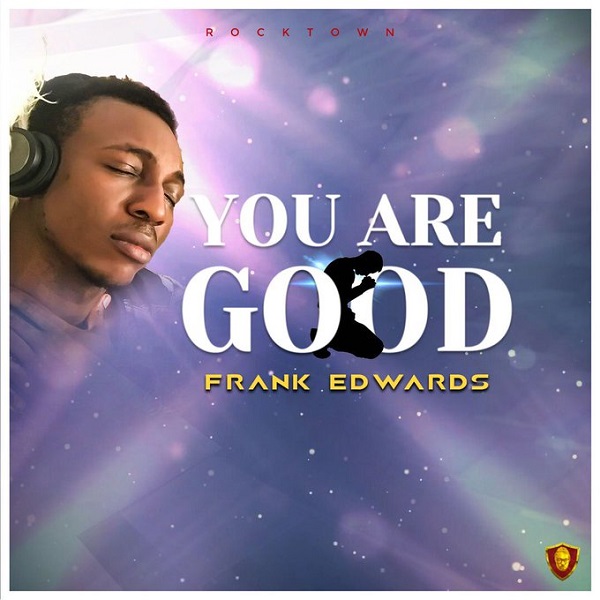 Frank Edward – You Are Good artwork