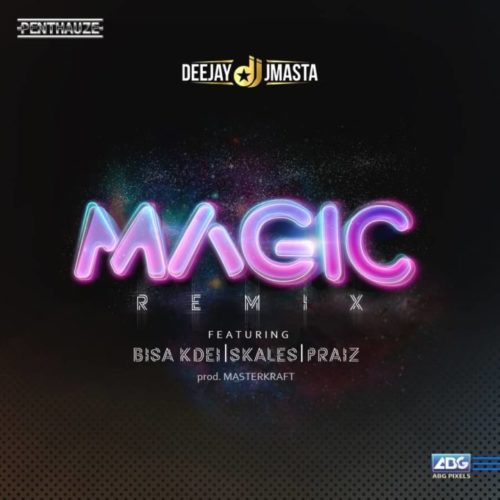 DJ J Masta ft. Bisa Kdei, Skales & Praiz – Magic (Remix) artwork