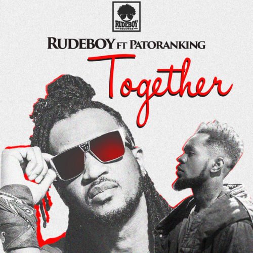 Rudeboy (P-Square) ft. Patoranking – Together Artwork