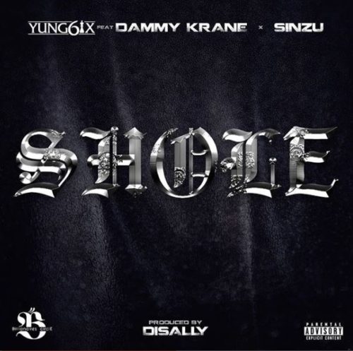 Yung6ix ft. Dammy Krane & Sinzu – Shole Artwork