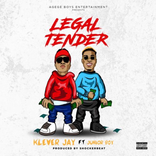 Klever Jay ft. Junior Boy – Legal Tender Artwork