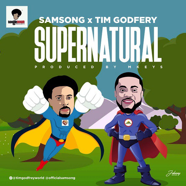 Samsong ft. Tim Godfrey – Supernatural