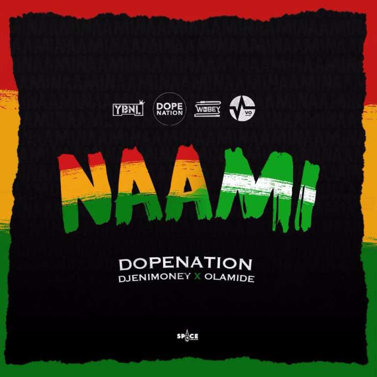 DopeNation, Dj Enimoney & Olamide – Naami (Prod. by MOGbeatz)