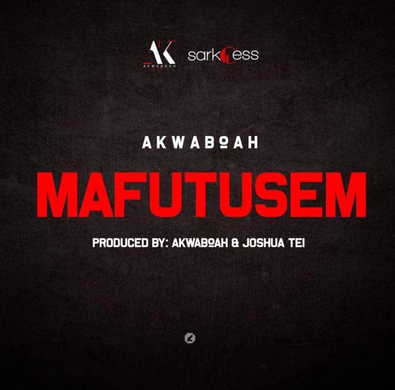 Akwaboah – Mafutusem (Prod. by Akwaboah & Joshua Tei)