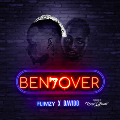 Flimzy ft. Davido – Bend Over (Prod. By Krizbeatz)