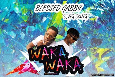 Blessed Gabby & Sing Song – Waka Waka