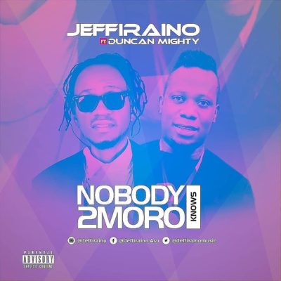 Jeffiraino ft. Duncan Mighty – Nobody Knows 2moro