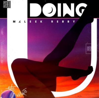 Maleek Berry – Doing U