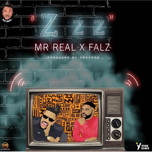 Mr Real ft. Falz – Zzz