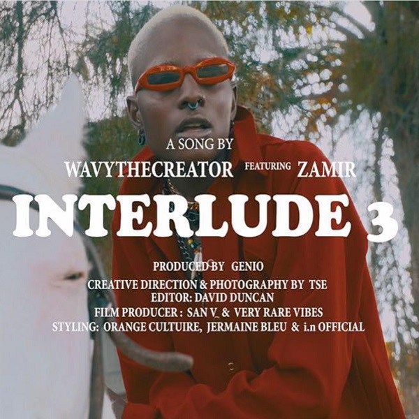 Wavy TheCreator ft. Zamir – Interlude 3
