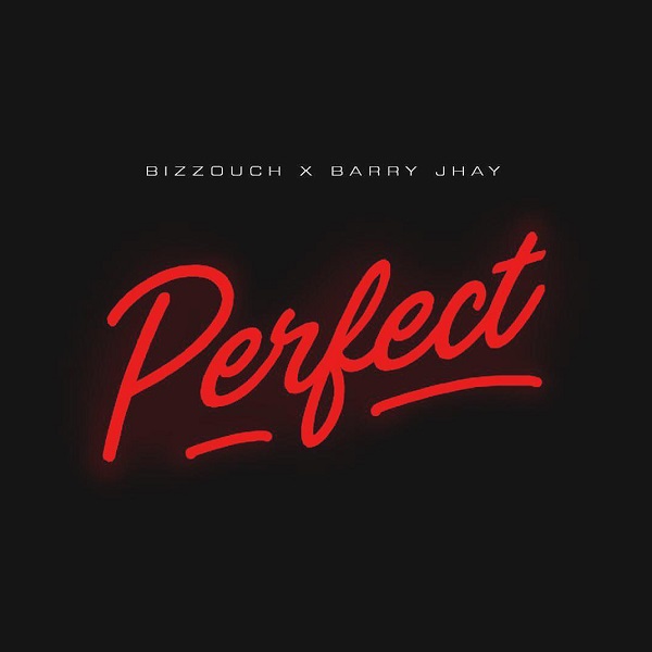 Bizzouch ft. Barry Jhay – Perfect