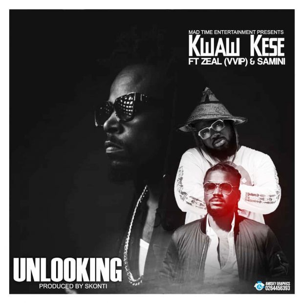 Kwaw Kese ft. Samini & Zeal (VVIP) – Unlooking