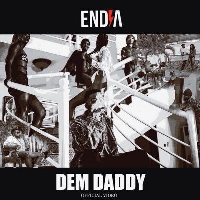 [Video] Endia – Dem Daddy