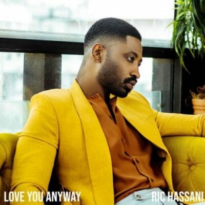 Ric Hassani – Love You Anyway