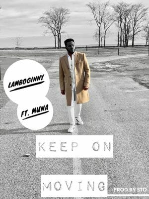 Lamboginny ft. Muna - Keep On Moving