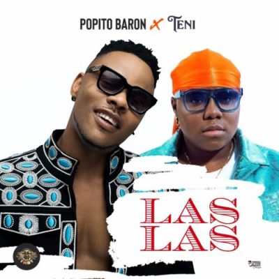 Popito Baron ft. Teni – Las Las