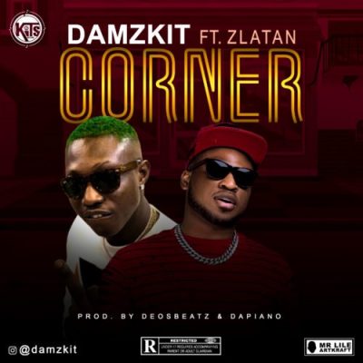 Damzkit ft. Zlatan – Corner