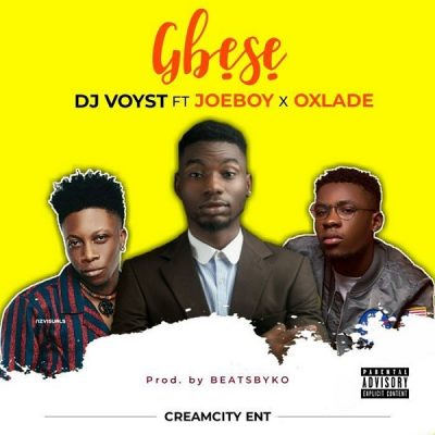DJ Voyst ft. Joeboy & Oxlade – Gbese