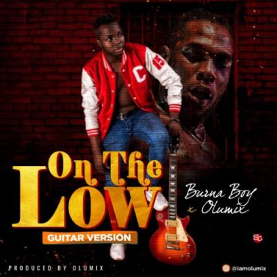 Burna Boy & Olumix – On The Low (Guitar Cover)