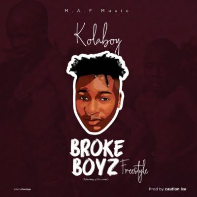 Kolaboy – Broke Boyz