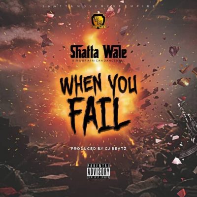 Shatta Wale – When You Fail (Prod. by CJBeatzMadeIt)