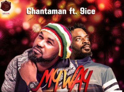 Chantaman ft. 9ice – My Way