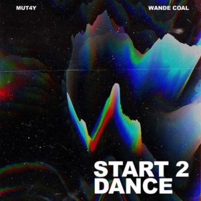 Mut4y ft. Wande Coal – Start 2 Dance