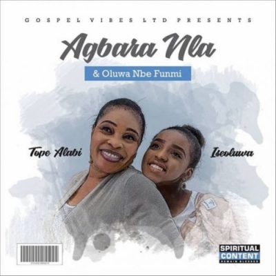 Tope Alabi – Agbara Nla + Olorun Nbe Funmi ft. Iseoluwa