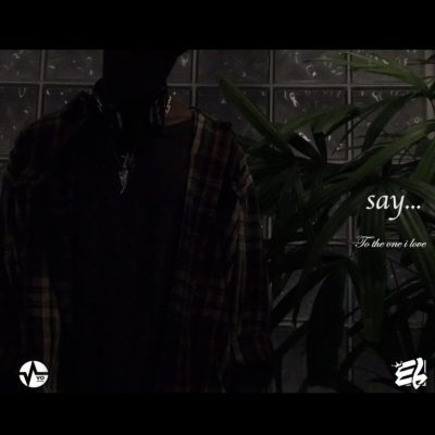 E.L – Say (To the One I Love)