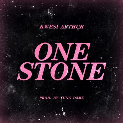 Kwesi Arthur – One Stone (Prod. by Yung D3mz)