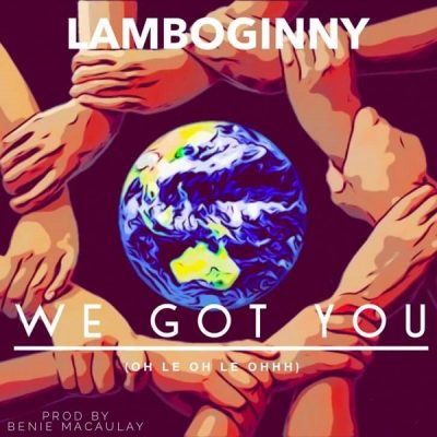 Lamboginny – We Got You