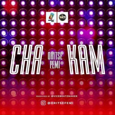 Oritse Femi – Cha Kam