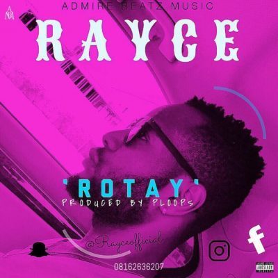Rayce – Rotay (Prod. By Ploops)