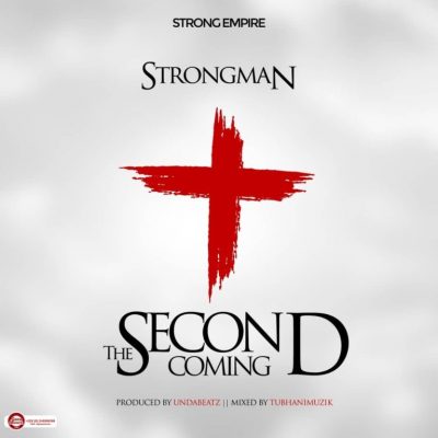 Strongman – Second Coming (Prod. by Undabeatz)