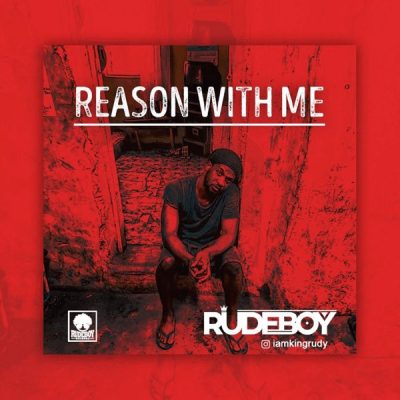 Rudeboy – Reason With Me (Prod. By LordSky)