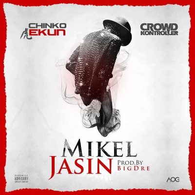 Chinko Ekun ft. Crowd Kontroller – Mikel Jasin