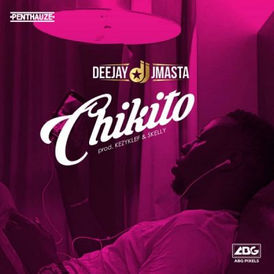 Deejay J Masta – Chikito