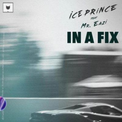 Ice Prince ft. Mr Eazi – In A Fix (Prod. By JaySynthsBeatz)